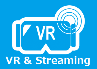 Virtual Reality&Streaming